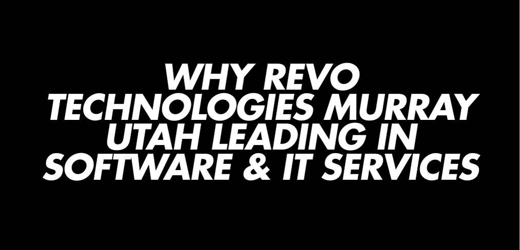 Revo Technologies Murray Utah